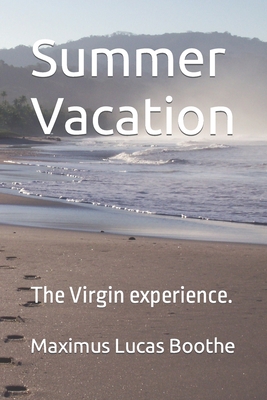 Summer Vacation: The Virgin experience.