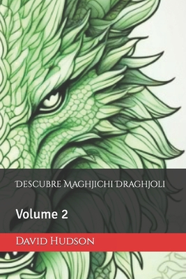 Descubre Maghjichi Draghjoli: Volume 2