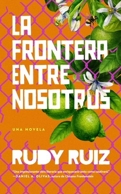 La Frontera Entre Nosotros