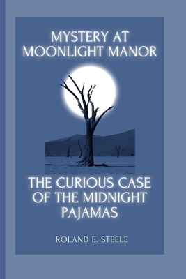 Mystery at Moonlight Manor: The Curious Case of the Midnight Pajamas