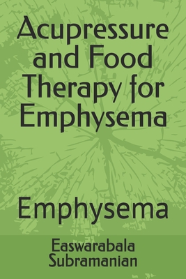 Acupressure and Food Therapy for Emphysema: Emphysema