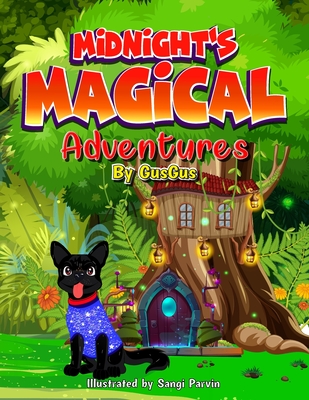 Midnight's Magical Adventures by GusGus: A captivating children's book that follows the enchanting journey of Midnight, a black dog with a shimmering