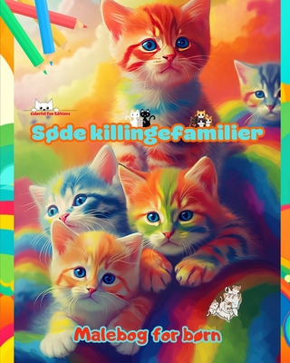 Søde killingefamilier - Malebog for børn - Kreative scener af kærlige og legende kattefamilier: Charmerende tegninger, der fremmer kreativitet og sjov