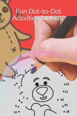 Fun Dot-to-Dot Activities for Kids": "Join the Dots and Discover Exciting Worlds of Creativity!"