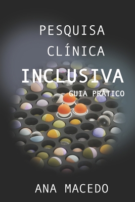 Pesquisa Clínica Inclusiva: Guia Prático