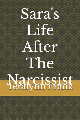 Sara's Life After The Narcissist