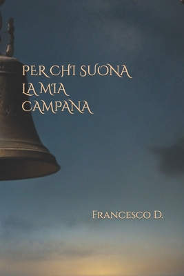 Per CHI Suona La MIA Campana
