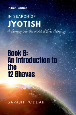 An Introduction to the 12 Bhavas: A Journey into the World of Vedic Astrology