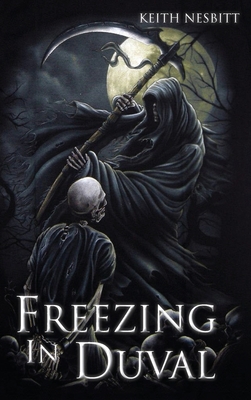 Freezing in Duval: The Trilogy