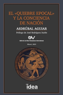 El Quiebre Epocal Y La Conciencia de Nación