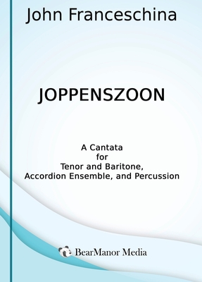Joppenszoon - A Cantata for Tenor and Baritone, Accordion Ensemble, and Percussion