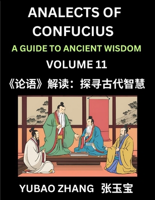 Analects of Confucius (Part 11)- A Guide to Ancient Wisdom, Learn Chinese Language and Culture with Quotes and Sayings from Lunyu, Confucianism Lesson
