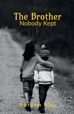 The Brother Nobody Kept