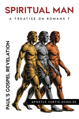 Spiritual Man: Paul's Gospel Revelation