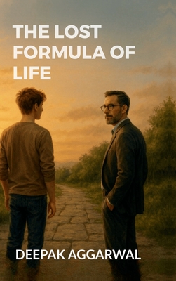 The Lost Formula of Life: A Tale of science fiction, self-help, adventure and meaning of life.