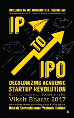 IP to IPO: Building Innovation Ecosystems for Viksit Bharat 2047