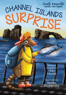 Charlie Armadillo - National Parks Explorer - Channel Islands Surprise: A Kid-Friendly Hike and Discovery Adventure to Anacapa Island in Channel Islan