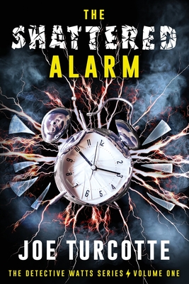 The Shattered Alarm