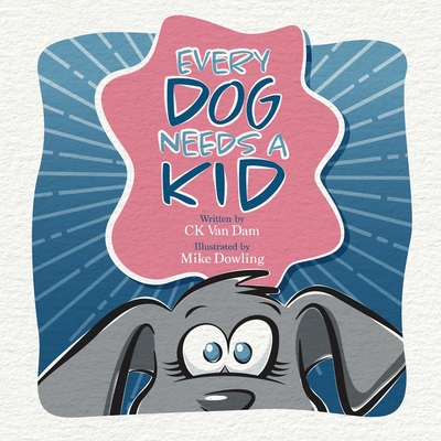 Every Dog Needs a Kid
