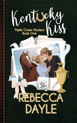 Kentucky Kiss: Triple Crown Mystery Book One