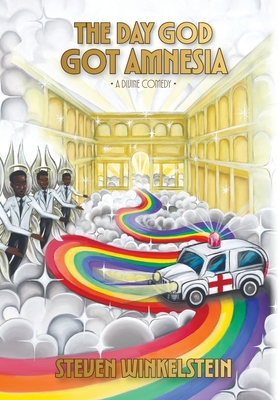 The Day God Got Amnesia: A Divine Comedy