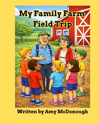 My Family Farm Field Trip (Large Print Edition)