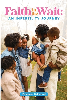 Faith in the Wait: An Infertility Journey