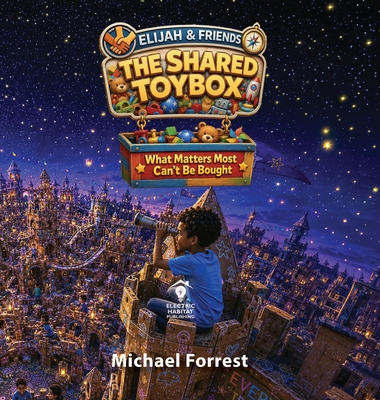 The Shared Toybox: What Matters Most Can't Be Bought